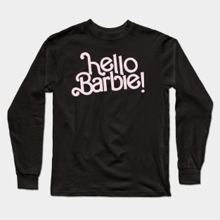 hello barbie Long Sleeve T-Shirt